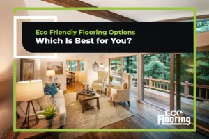 Eco friendly flooring