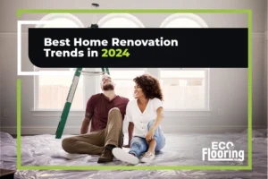 Home Renovation Trends 2024