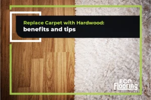 Replace Carpet with Hardwood