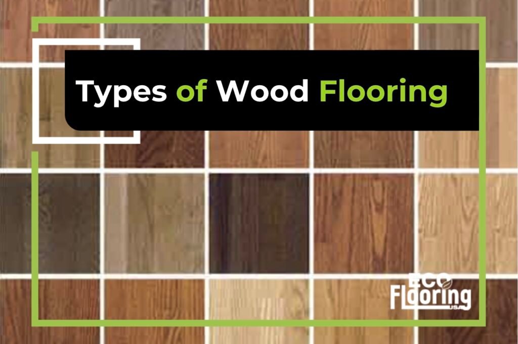 Types of Wood Flooring